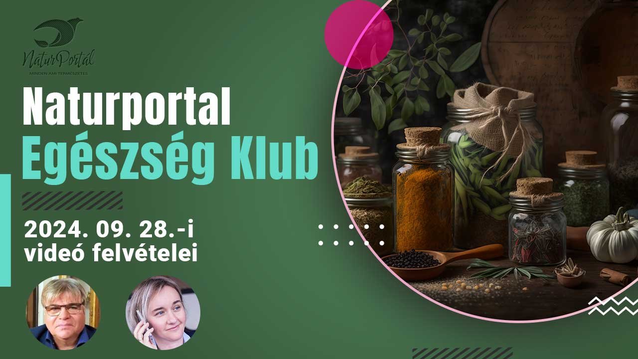 Naturportal Egészség Klub videói 2024. 09. 28.