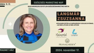Langmár Zsuzsanna: Hitelesség építése az egészségügyi szolgáltatóknál - Aki nem látszik az nem játszik