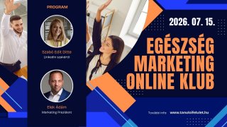 Egészség Marketing Klub VIDEÓ 2026. 07. 15.